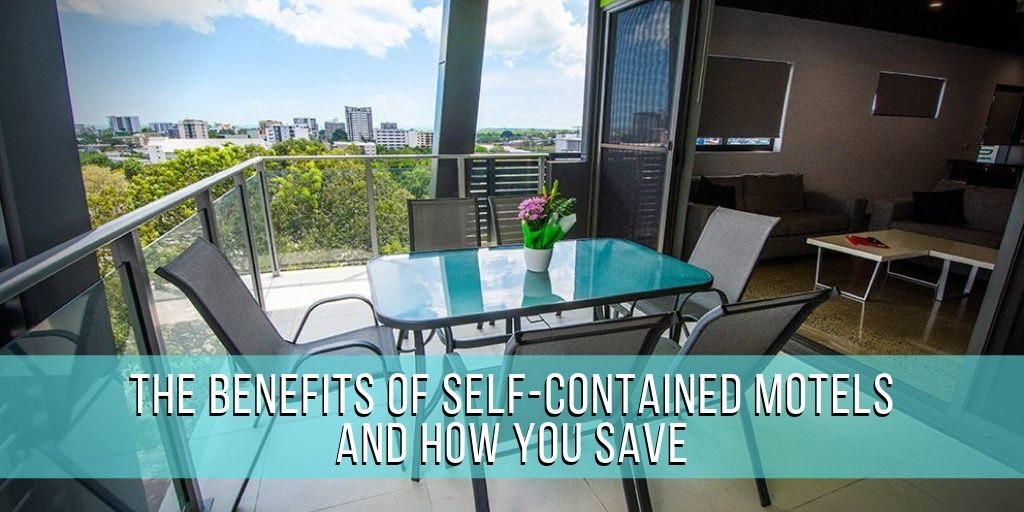 The Benefits of Self-contained Motels and How You Save